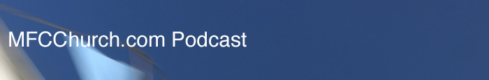MFCChurch.com Podcast